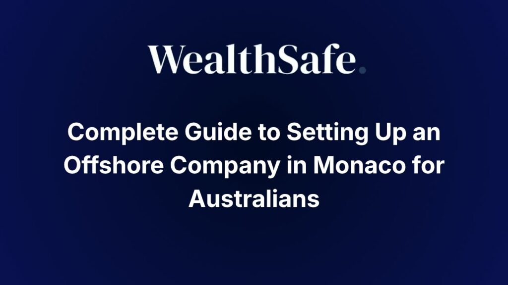 Complete Guide to Setting Up an Offshore Company in Monaco for Australians