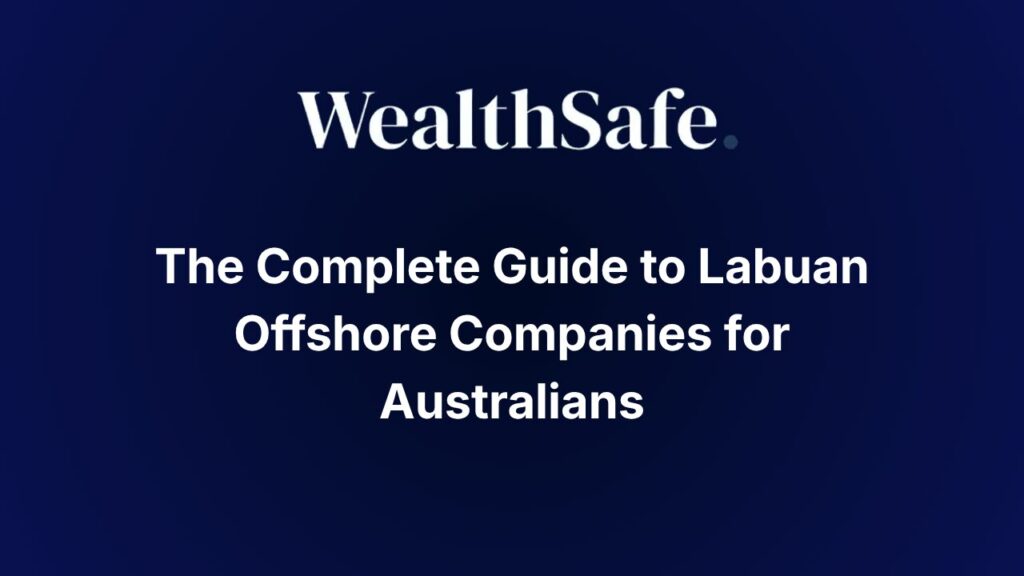 The Complete Guide to Labuan Offshore Companies for Australians